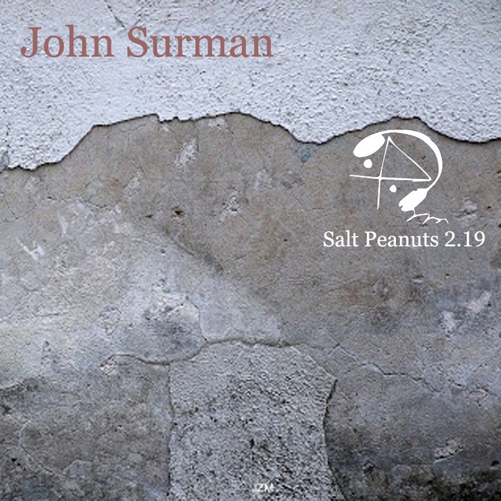 Salt Peanuts Ep.2.19 John Surman