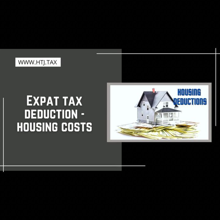 [ HTJ Podcast ] Expat tax deduction - housing costs