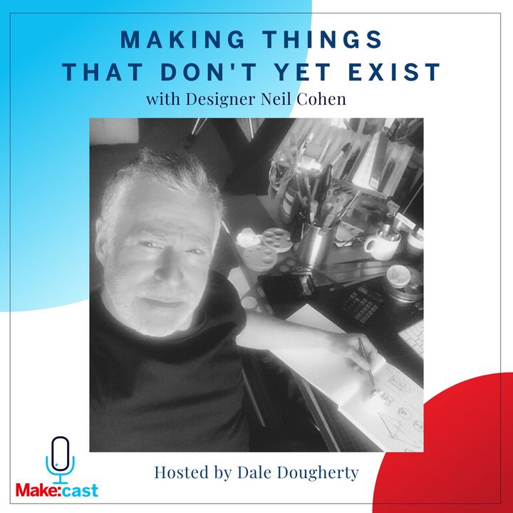 Making Things That Don't Already Exist with Neil Cohen