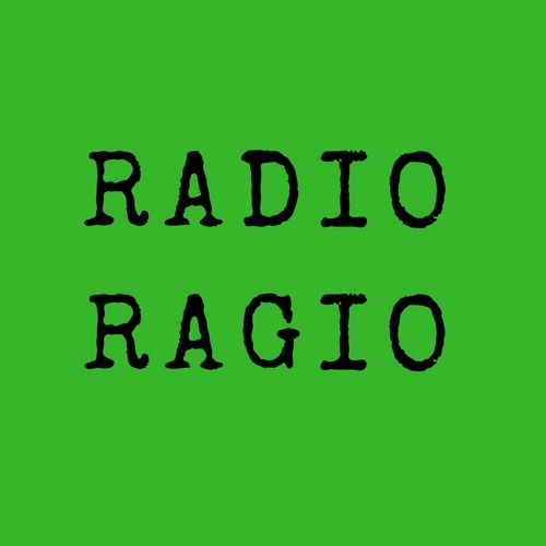 RADIO RAGIO's show