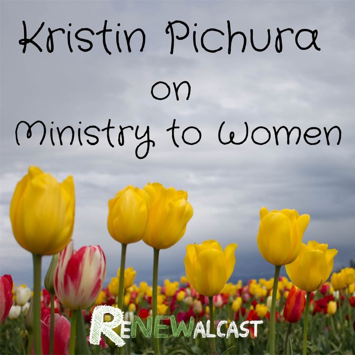 Kristin Pichura on  Ministry to Women