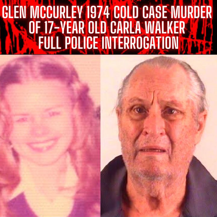 Glen McCurley 1974 Cold Case Murder Of 17 Year Old Carla Walker Full Glen McCurley 1974 Cold Case Murder Of 17 Year Old Carla Walker Full
