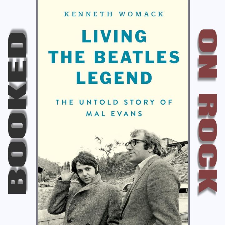 The Untold Story Of Beatles' Roadie Mal Evans with Author Ken Womack [Episode 170]