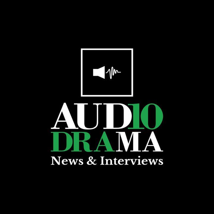 Audio Drama News and Interviews