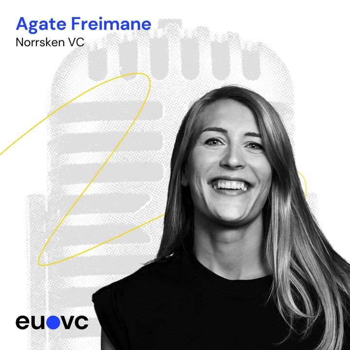 EUVC #216 Agate Freimane, Norrsken VC