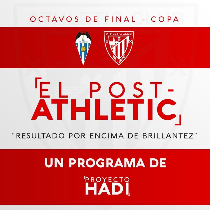 Alcoyano 1-2 Athletic - Octavos de final Copa | "Resultado por encima de brillantez"