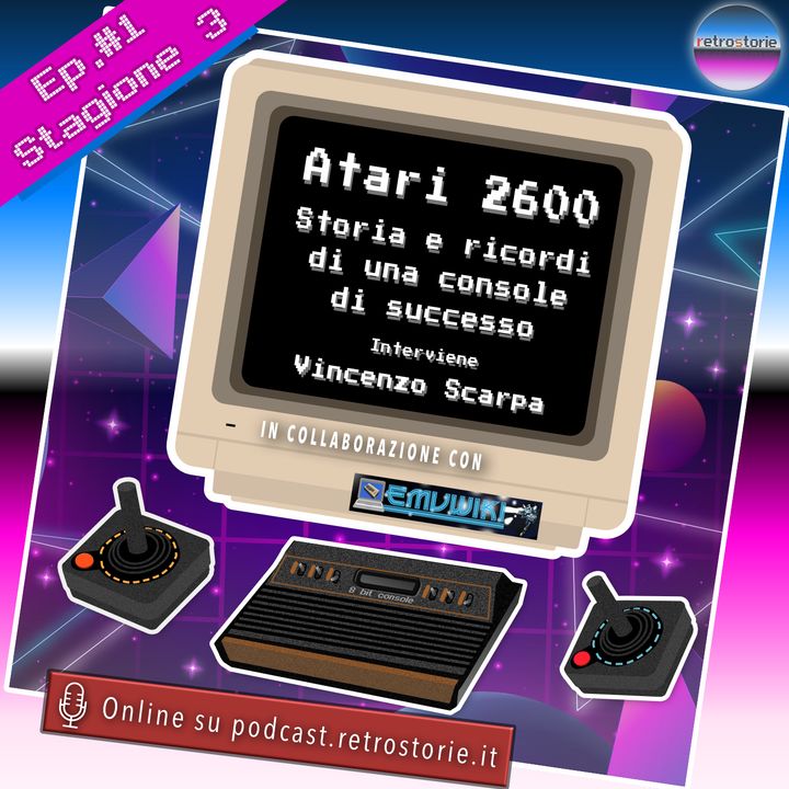Stagione 3 - Episodio 1 - Atari 2600: storia e ricordi di una console di successo