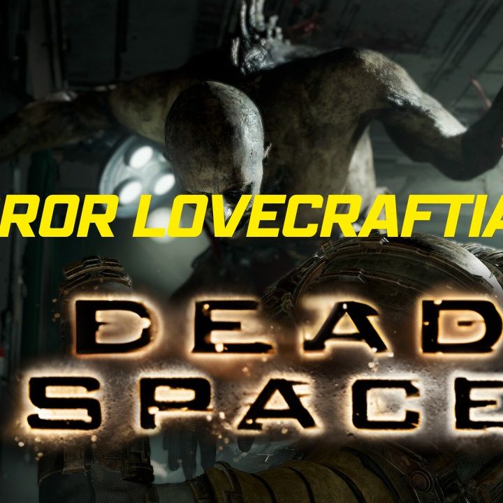 L'horror lovecraftiano di Dead Space