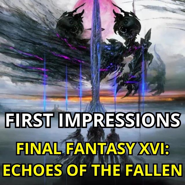 Final Fantasy XVI Echoes of The Fallen (Full Analysis)