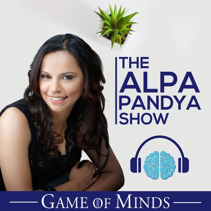 The Alpa Pandya Show - Game of Minds!