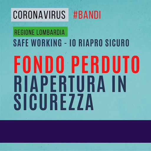 Bando ‘Safe Working – Io Riapro Sicuro’, Regione Lombardia