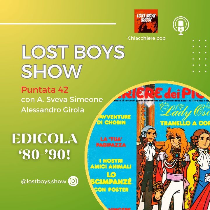 Lost Boys Show 42: Giornali e giornalini degli anni '80 e' 90