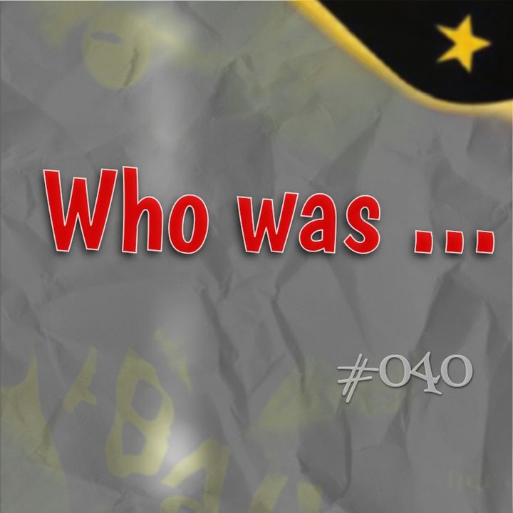 Who was ... (#040)