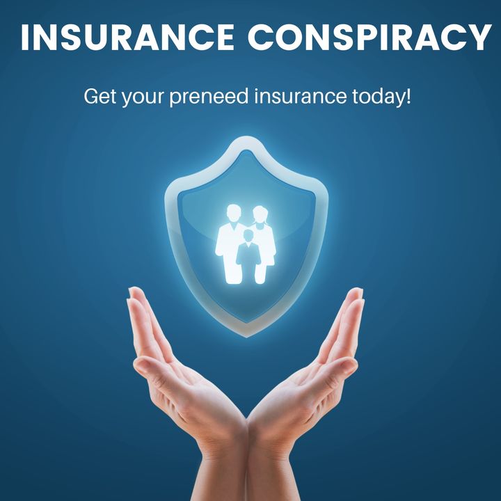 The Insurance Conspiracy