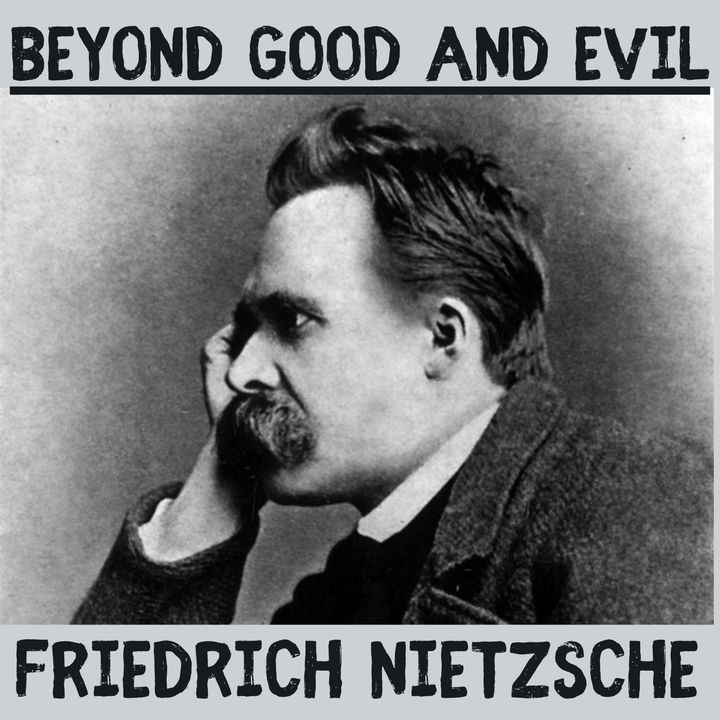 Beyond Good & Evil - Friedrich Nietzsche