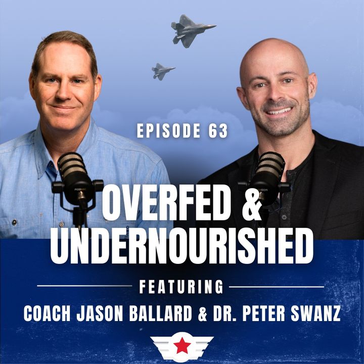 E63: Overfed & Undernourished w/ Dr. Peter Swanz