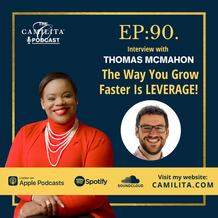 90: Thomas McMahon | The Way You Grow Faster Is Leverage