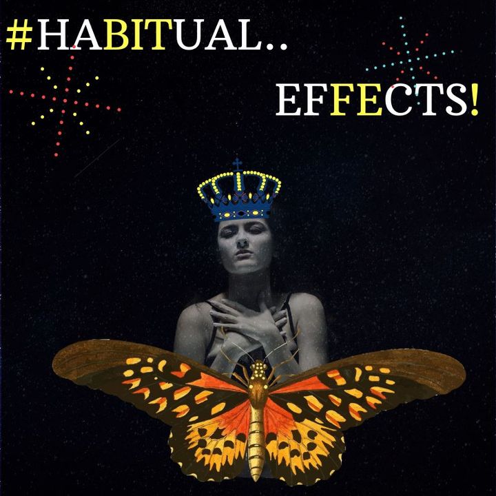 #HABITUAL EFFECTS!