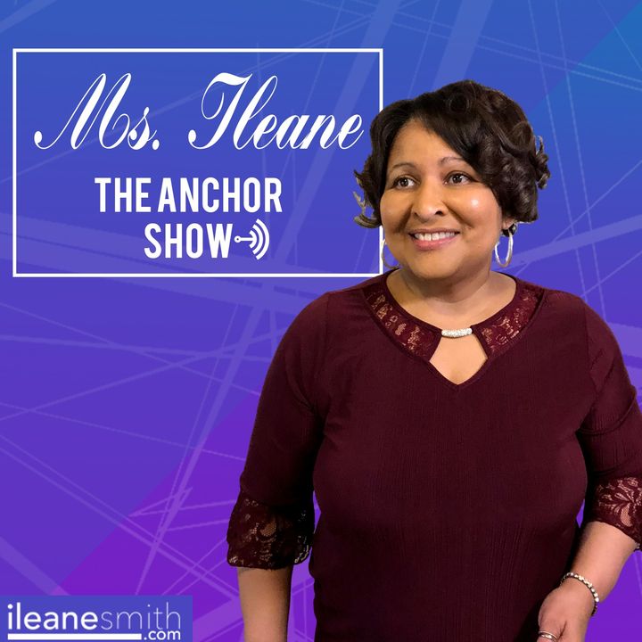 The Anchor Show featuring Ms. Ileane