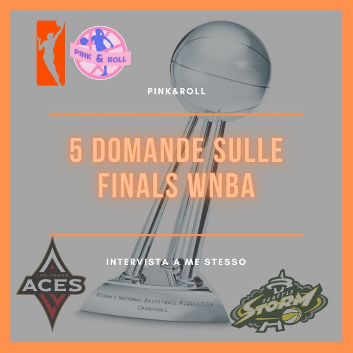 Pink&Roll - 5 domande (e risposte) sulle Finals WNBA