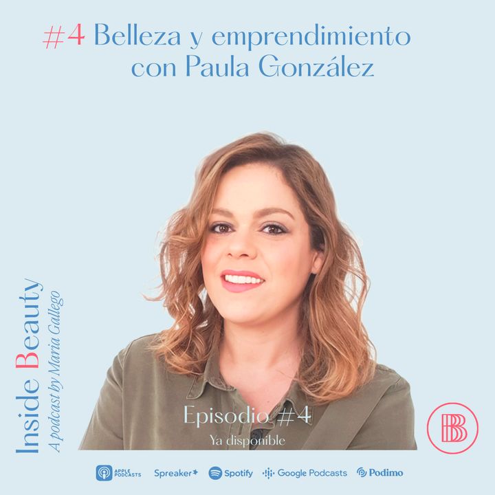 4. Belleza y emprendimiento con Paula González (The Singular Olivia)