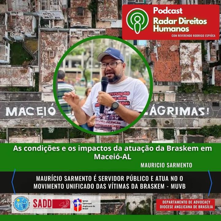 #045 - As condições e os impactos da atuação da Braskem em Maceió-AL, com Mauricio Sarmento