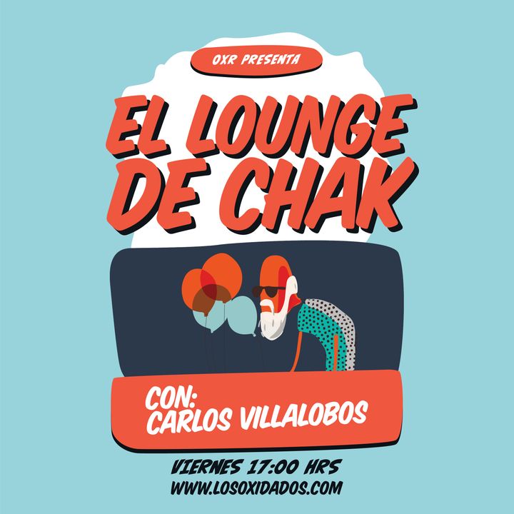 El Lounge de Chak - Las chavas rifan