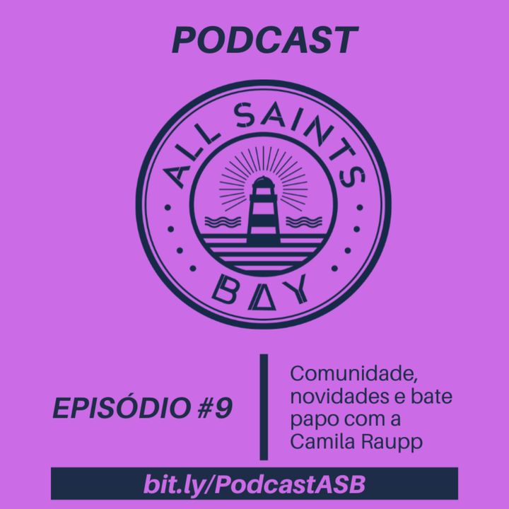 Podcast All Saints Bay #9