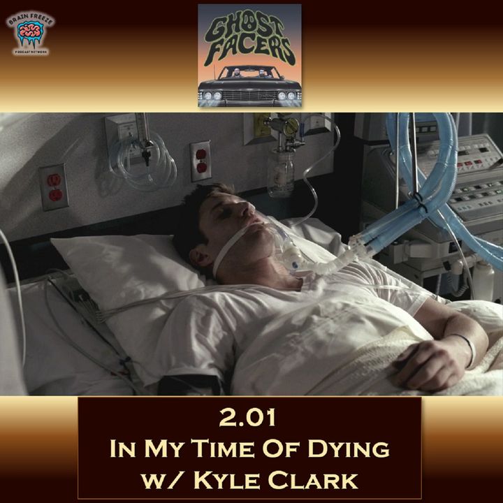 2.01: In My Time of Dying (w/ Kyle Clark)