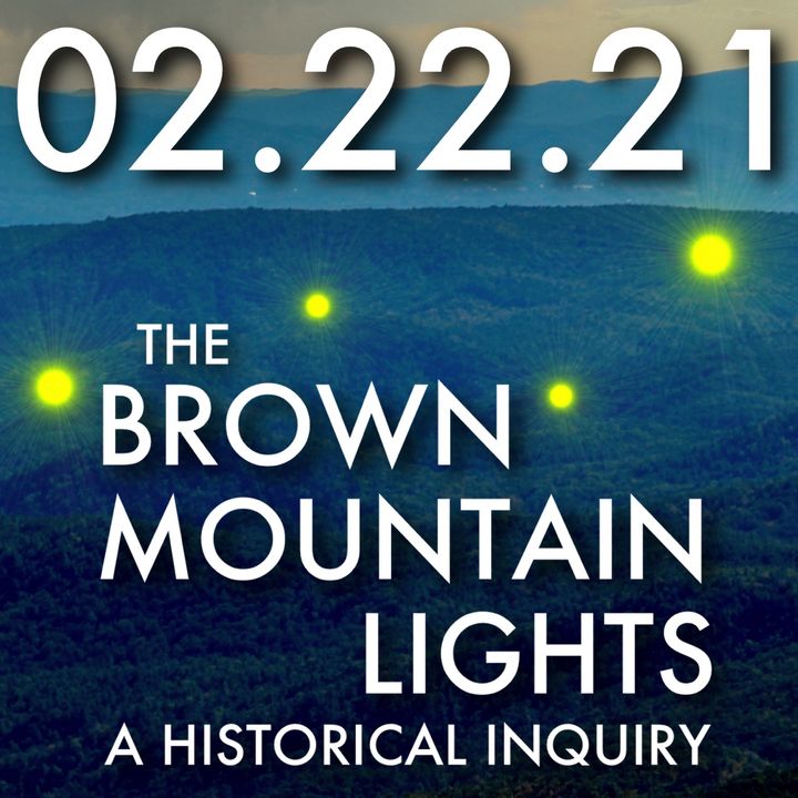The Brown Mountain Lights: A Historical Inquiry | MHP 02.22.21.