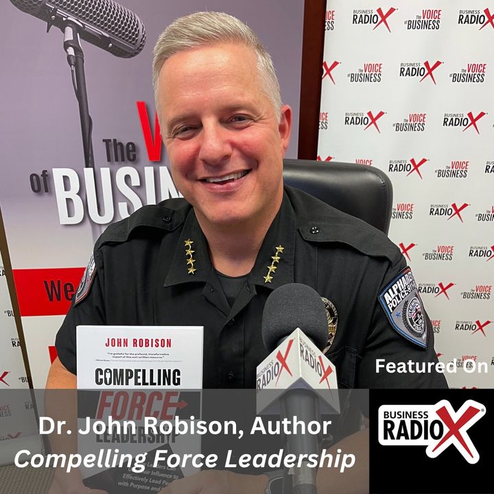 A Transformational Approach to Leadership, with Chief John Robison, Ph.D., Alpharetta Department of Public Safety, and Author of Compelling