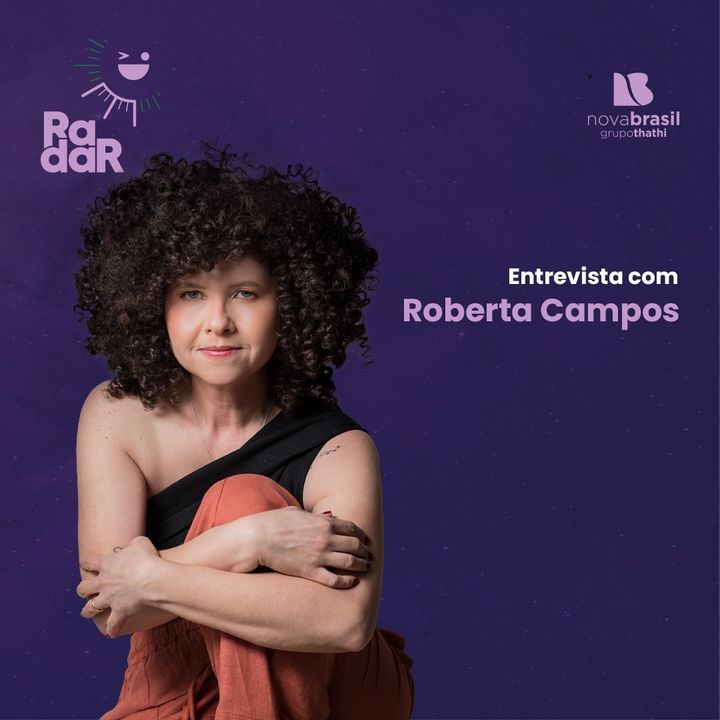 RadarCast com Roberta Campos