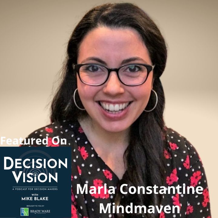 Decision Vision Episode 141:  Should I Hire a Copywriter?  – An Interview with Maria Constantine, Mindmaven