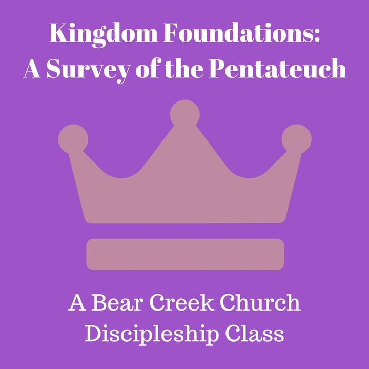 Kingdom Foundations - The Pentateuch