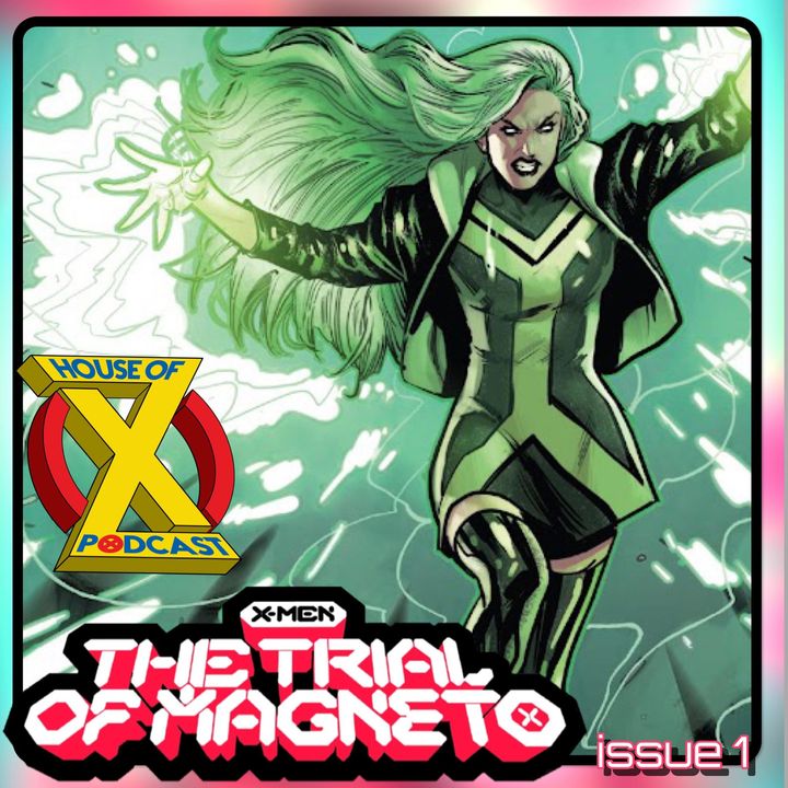 Episode 91 - The Trial of Magneto #1