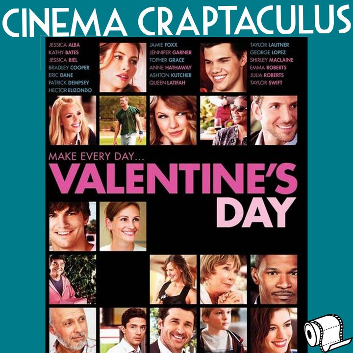 CINEMA CRAPTACULUS 60 "Valentine's Day"