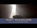Mary Magdalene - First to See Jesus Raised From the Dead