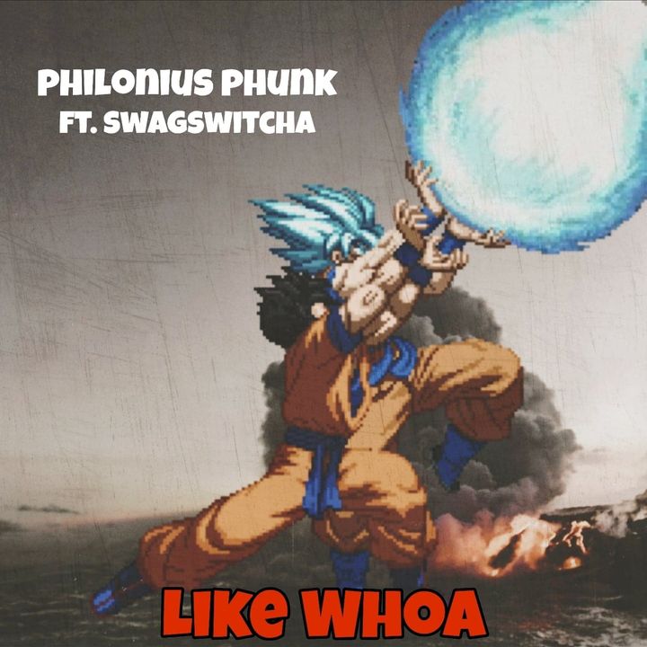 Philonius Phunk & SwagSwitcha - Like Whoa