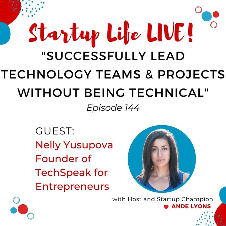 EP 144 Successfully Lead Technology Teams and Projects Without Being Technical