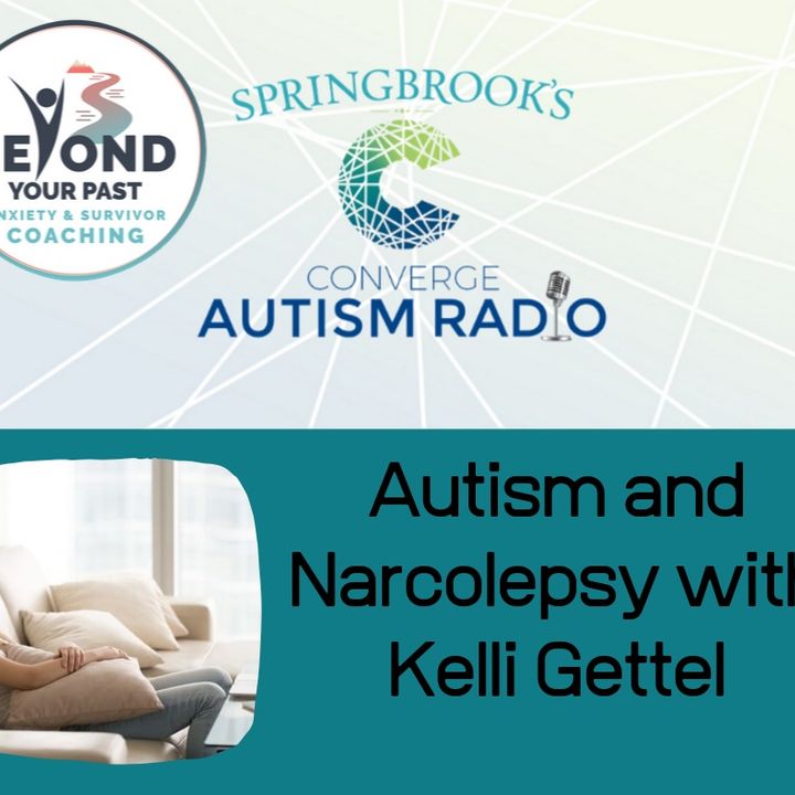 Autism and Narcolepsy with Kelli Gettel