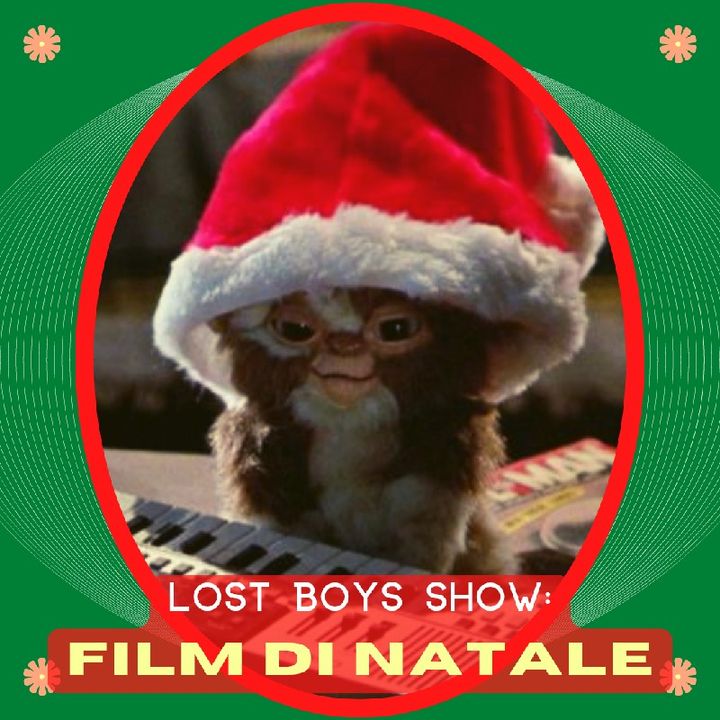 Lost Boys Show 8: Film di Natale