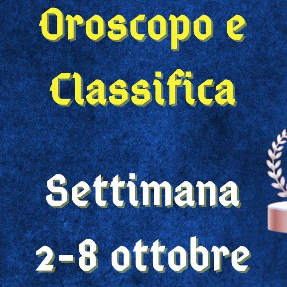 Oroscopo e classifica settimanale 2-8 ottobre 2023: Mercurio entra in Bilancia
