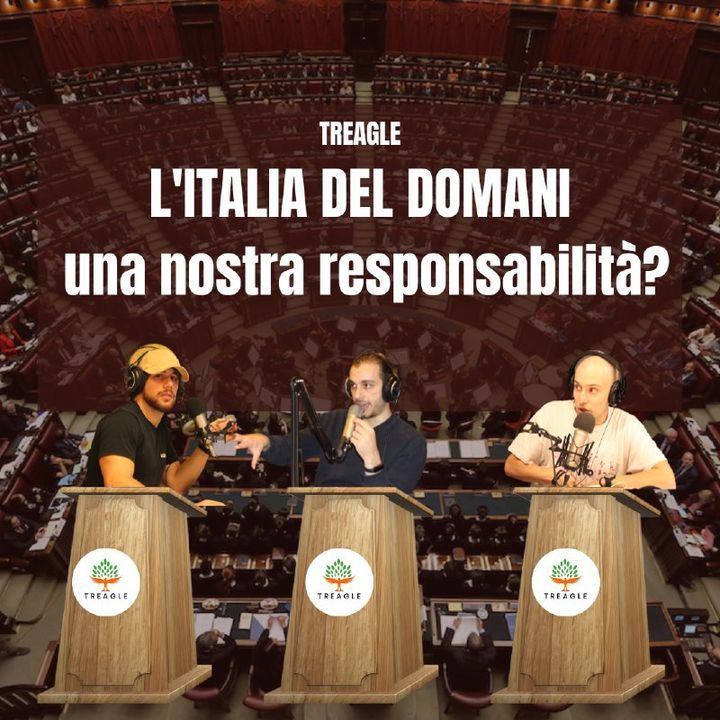 Ep. 12 - L'Italia del domani, una nostra responsabilità?