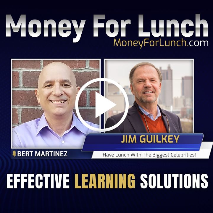 Jim Guilkey: Effective Learning Solutions with Bert Martinez