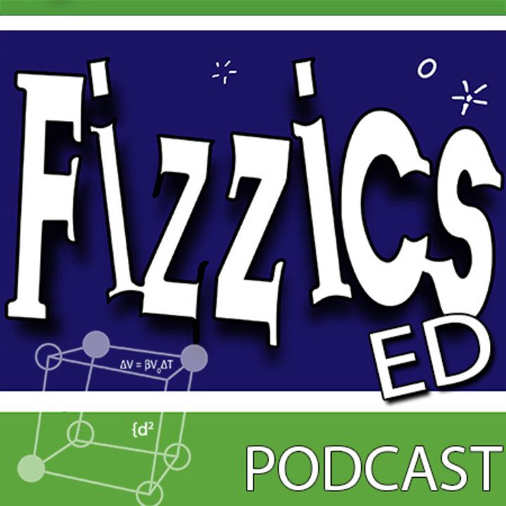 The FizzicsEd Podcast