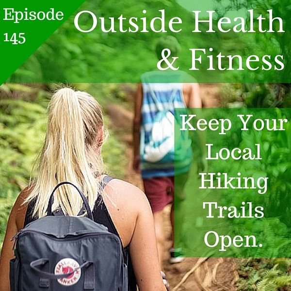 Keep Your Local Hiking Trails Open What You Need to Know