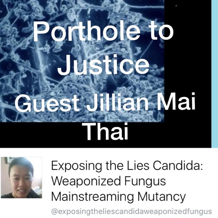 Exposing the Lies Weaponized fungus main streaming mutancy Guest Jillian Mai Thai