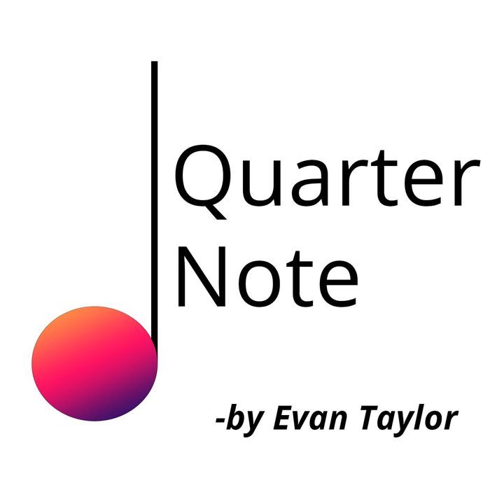 Quarter Note with Evan Taylor
