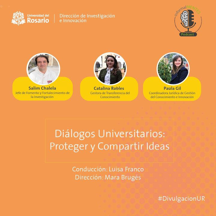 Diálogos Universitarios: Proteger y Compartir Ideas