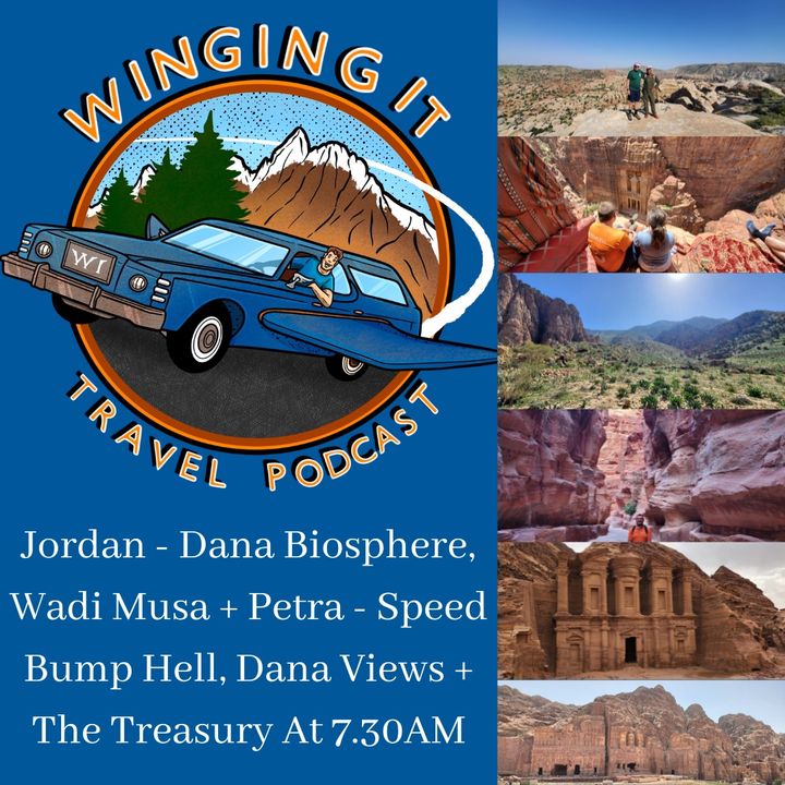 Jordan - Dana Biosphere, Wadi Musa + Petra - Speed Bump Hell, Dana Views + The Treasury At 7.30AM